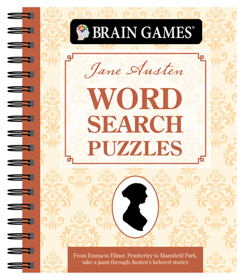 Brain Games - Jane Austen Word Search Puzzles (#2): How Well Do You Know These Timeless Classics? Volume 2