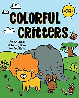 Colorful Critters: An Animals Coloring Book for Toddlers