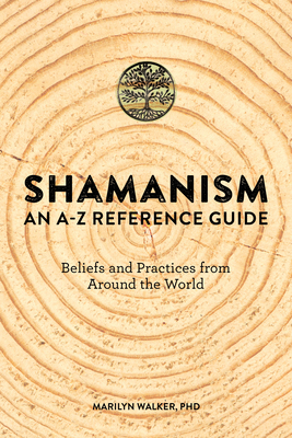 Shamanism: An A-Z Reference Guide