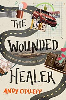 The Wounded Healer: A Journey in Radical Self-Love