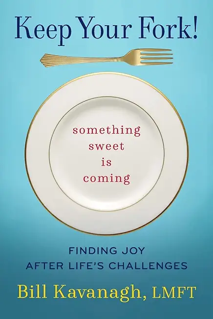 Keep Your Fork! Something Sweet is Coming