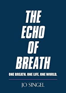 The Echo of Breath: One Breath. One Life. One Planet.