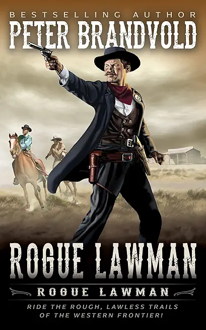 Rogue Lawman: A Classic Western