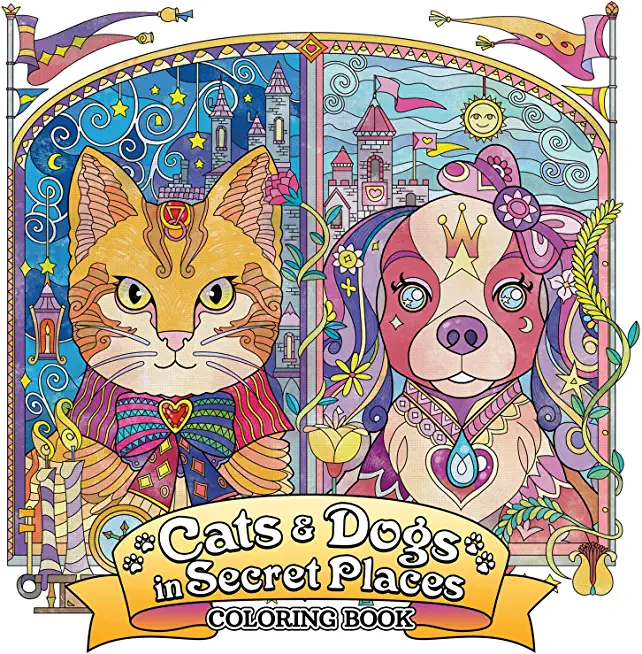 Cats and Dogs in Secret Places: Coloring Book