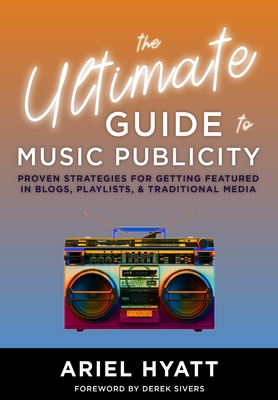 The Ultimate Guide to Music Publicity