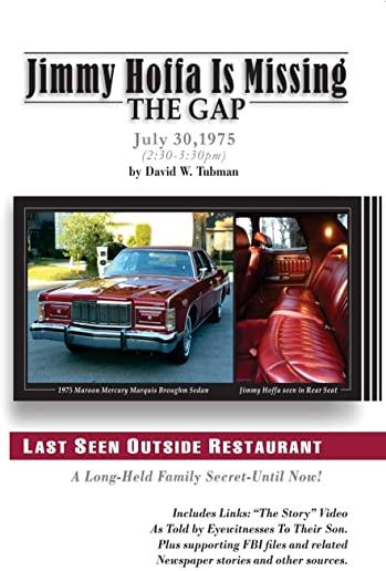 Jimmy Hoffa Is Missing-The Gap: Long-Held Family Secret-Until Now!