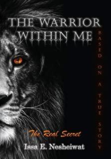 The Warrior Within Me: The Real Secret