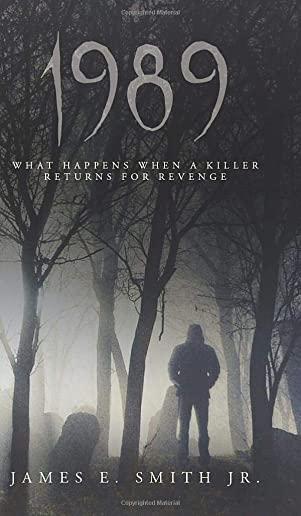 1989: What Happens When A Killer Returns For Revenge