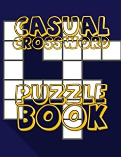 Casual Crossword Puzzle Book: Easy Crossword Puzzle Books For Seniors, Crossword Puzzle Books for Adults Large Print Puzzles with Easy, Medium, Hard