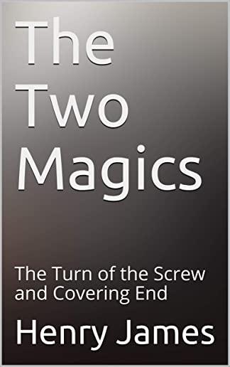 The Two Magics: The Turn of the Screw. Covering End