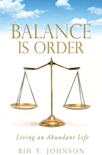 Balance is Order: Living an Abundant Life