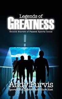 Legends of Greatness: Untold Stories of Passed Sports Icons