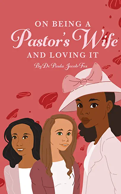 On Being A Pastor's Wife And Loving It