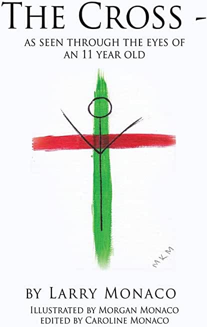 The Cross - as seen through the eyes of an 11 year old