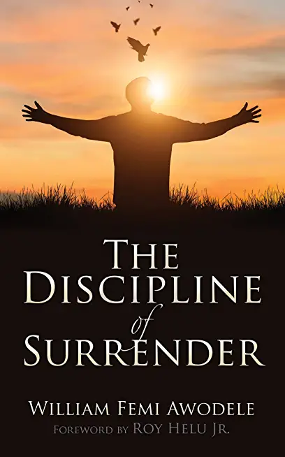 The Discipline of Surrender