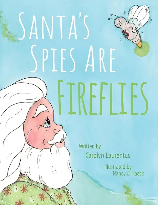 Santa's Spies Are Fireflies