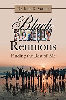 Black Family Reunions: Finding the Rest of Me