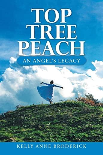 Top Tree Peach: An Angel's Legacy