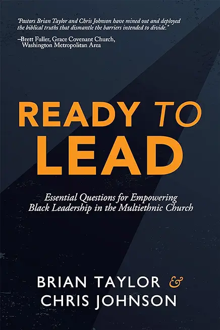 Ready to Lead: Essential Questions for Empowering Black Leadership in the Multiethnic Church