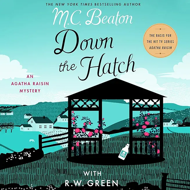 Down the Hatch: An Agatha Raisin Mystery