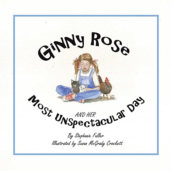 Ginny Rose and Her Most Unspectacular Day