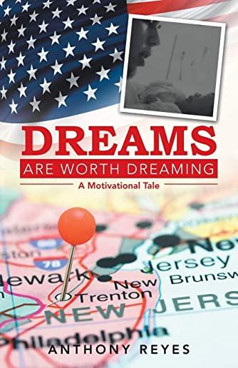 Dreams Are Worth Dreaming: A Motivational Tale