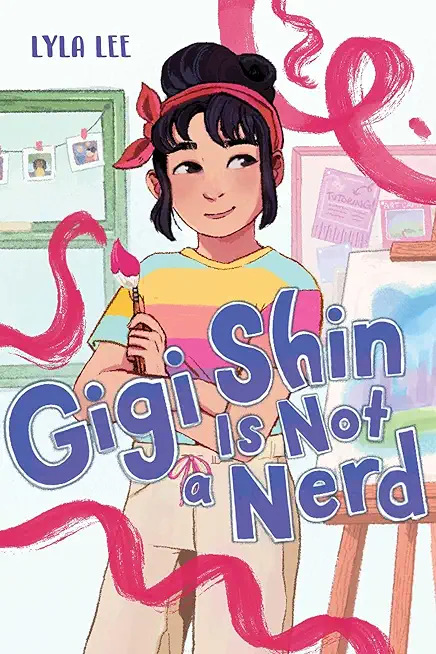 Gigi Shin Is Not a Nerd