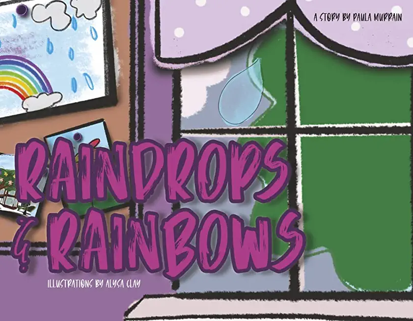 Raindrops and Rainbows: Volume 3