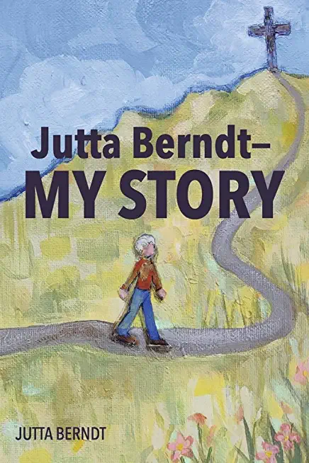 Jutta Berndt--My Story