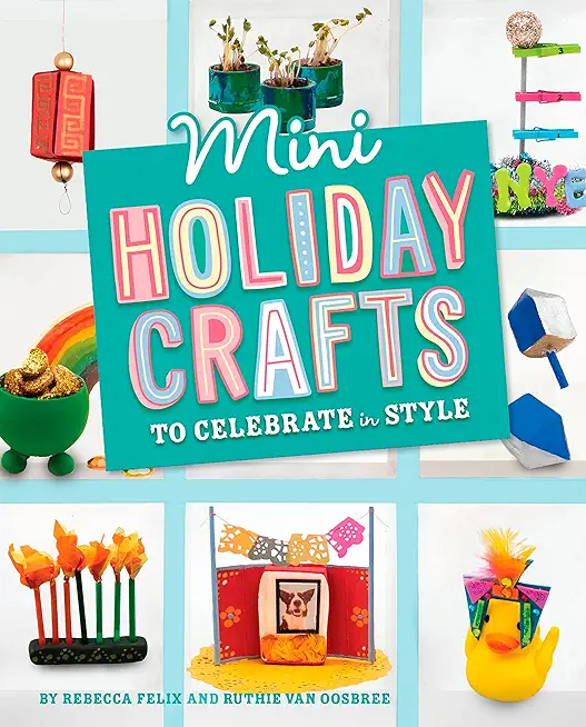 Mini Holiday Crafts to Celebrate in Style