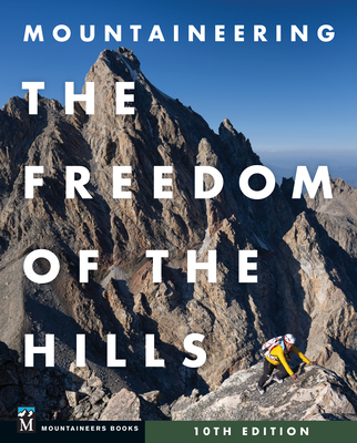 Mountaineering: The Freedom of the Hills