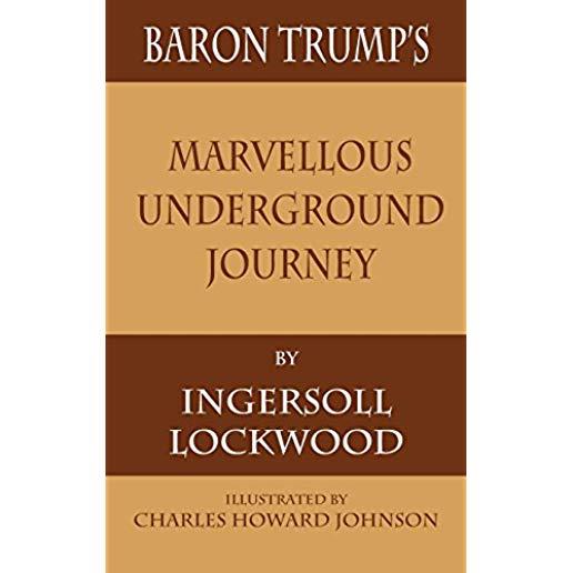 Baron Trump's Marvellous Underground Journey