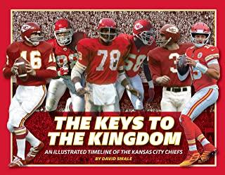 The Keys to the Kingdom: An Illustrated Timeline of the Kansas City Chiefs