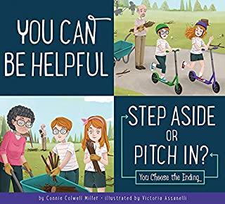 You Can Be Helpful: Step Aside or Pitch In?