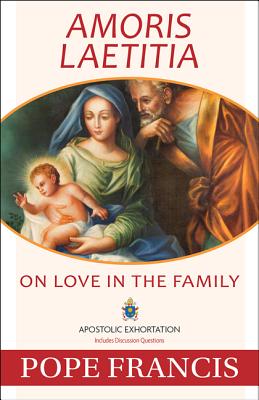 Amoris Laetitia: On Love in the Family