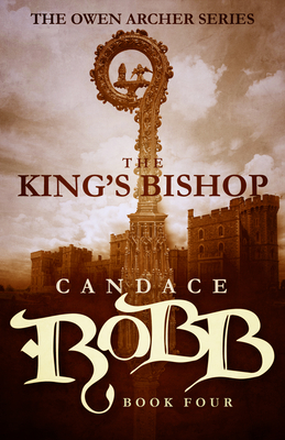 The King's Bishop: The Owen Archer Series - Book Four