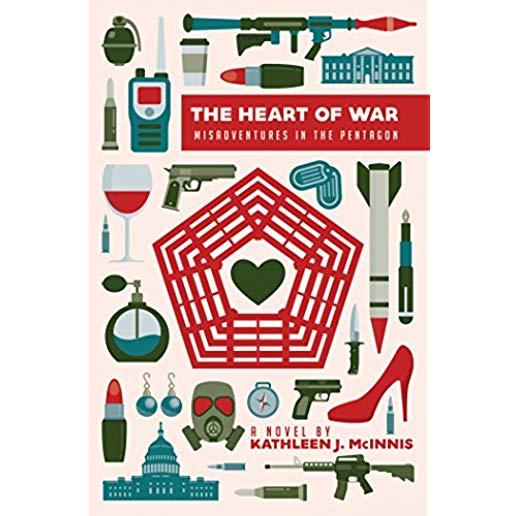 The Heart of War: Misadventures in the Pentagon