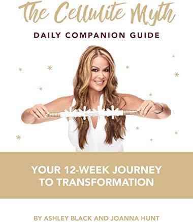 The Cellulite Myth Daily Companion Guide: Your 12-Week Journey to Transformation