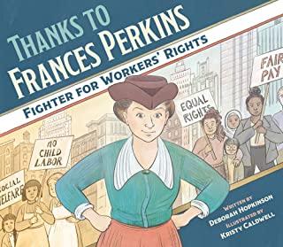 Thanks to Frances Perkins: Fighter for Workers' Rights