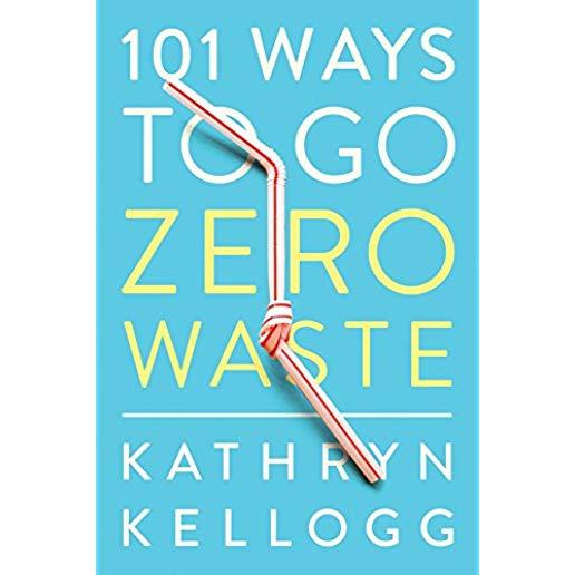 101 Ways to Go Zero Waste