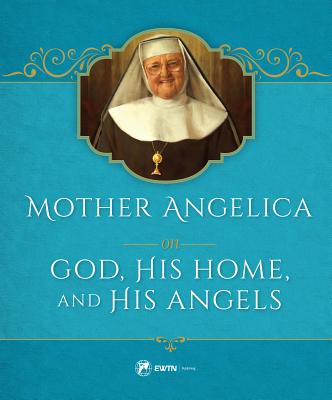 Mother Angelica on God