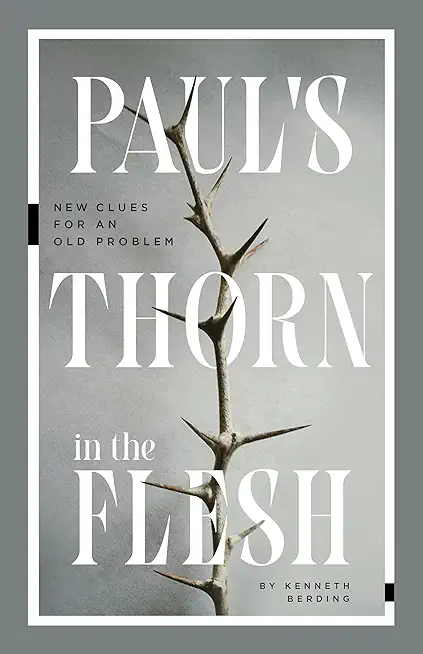 Paul's Thorn in the Flesh: New Clues for an Old Problem