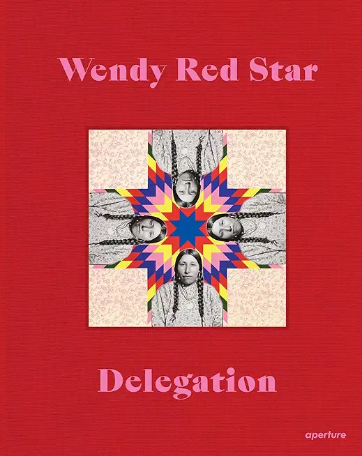 Wendy Red Star: Delegation (Signed Edition)