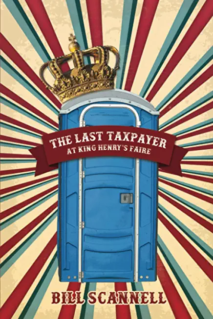 The Last Taxpayer at King Henry's Faire