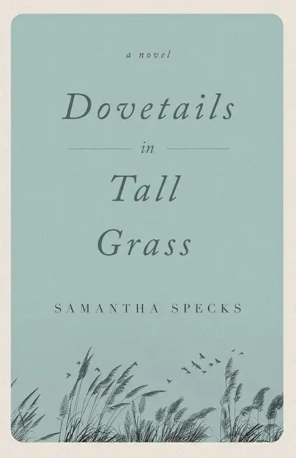 Dovetails in Tall Grass