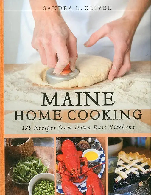 Maine Home Cooking: 175 Recipes from Down East Kitchens