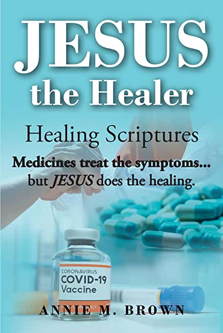 Jesus the Healer: Healing Scriptures