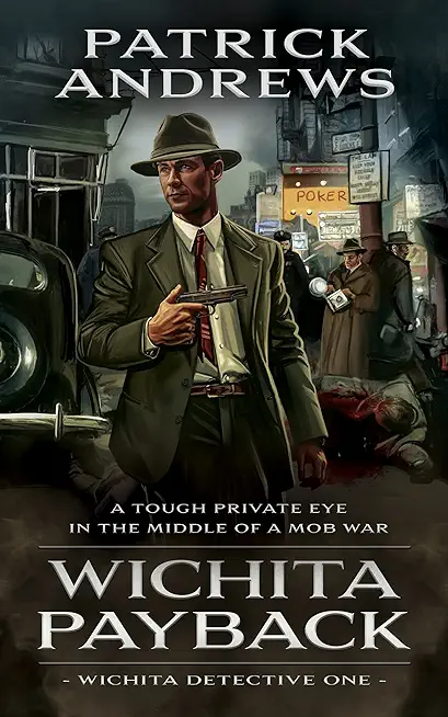 Wichita Payback: A Private Eye Series