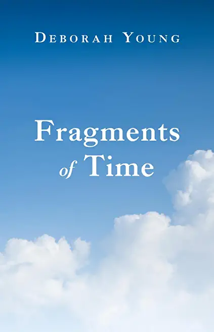 Fragments of Time