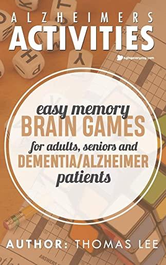 Alzheimers Activities: Easy Memory Brain Games for Adults, Seniors, and Dementia/ Alzheimer Patients